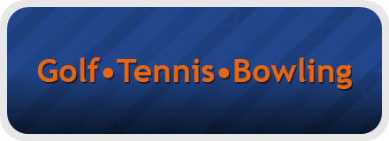 Golf•Tennis•Bowling